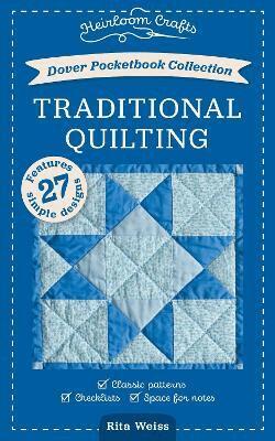 Rita Weiss - Dover Pocketbook Collection: Traditional Quilting, Häftad