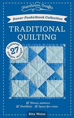 Rita Weiss - Dover Pocketbook Collection: Traditional Quilting, Häftad