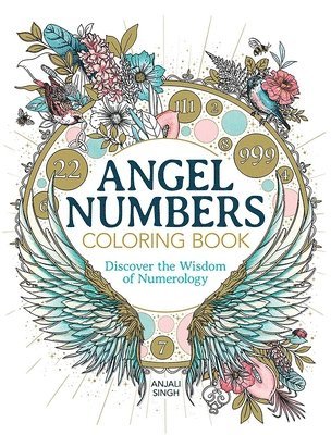 bokomslag Angel Numbers Coloring Book: Discover the Wisdom of Numerology