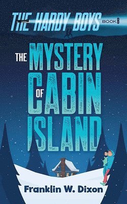 Franklin W. Dixon, Franklin W Dixon - The Mystery of Cabin Island: The Hardy Boys Book 8, Häftad