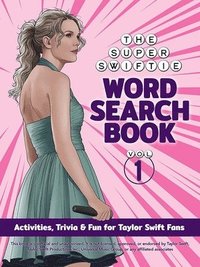 bokomslag The Super Swiftie Word Search Book, Vol. 1: Activities, Trivia & Fun for Taylor Swift Fans