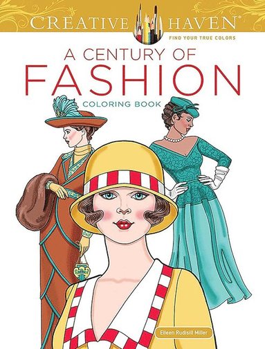 bokomslag Creative Haven A Century of Fashion Coloring Book