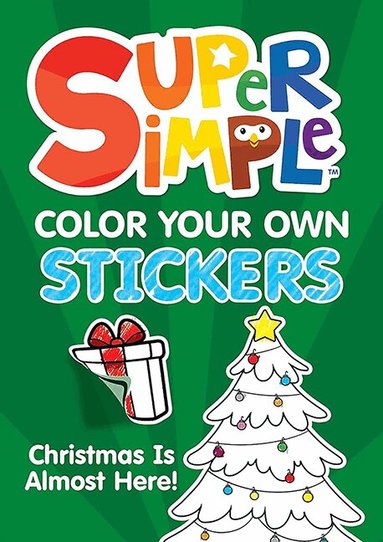 Dover Publications Inc, Super Simple™ - Super Simple™ Color Your Own Stickers: Christmas Is Almost Here!, Häftad