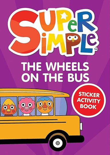 Dover Publications Inc, Super Simple™ - Super Simple™ The Wheels on the Bus Sticker Activity Book, Häftad