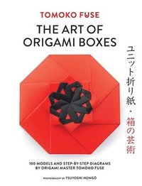 bokomslag The Art of Origami Boxes: 100 Models and Step-By-Step Diagrams by Origami Master Tomoko Fuse