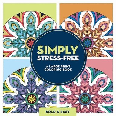 bokomslag Simply Stress-Free: A Large Print Coloring Book