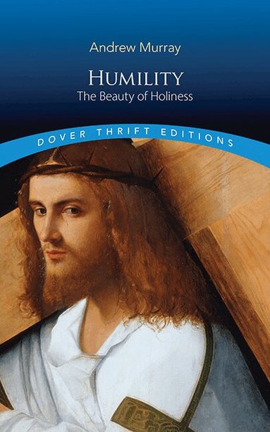 Andrew Murray - Humility: The Beauty of Holiness, Häftad