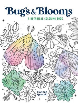 Bugs & Blooms: A Botanical Coloring Book