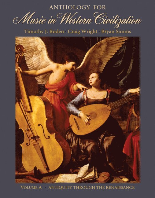 Timothy Roden, Craig Wright, Bryan Simms - Anthology for Music in Western Civilization, Volume A, Häftad