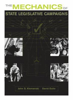 Mechanics of State Legislative Campaigns