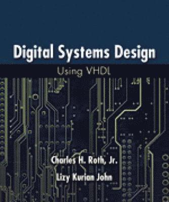 Digital Systems Design Using VHDL