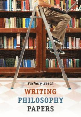 Zachary Seech - Writing Philosophy Papers, Häftad