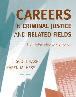 Careers in Criminal Justice and Related Fields 1