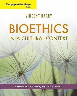 bokomslag Cengage Advantage Books: Bioethics in a Cultural Context