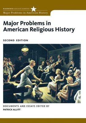 Major Problems in American Religious History: Documents and Essays