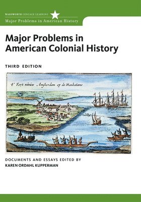 Karen Ordahl Kupperman - Major Problems in American Colonial History: Documents and Essays, Häftad