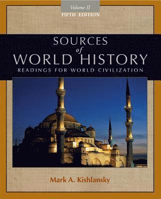 Mark A. Kishlansky - Sources of World History, Volume II: Readings for World Civilization, Häftad