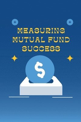bokomslag Measuring Mutual Fund Success