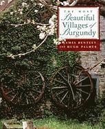 James Bentley - The Most Beautiful Villages of Burgundy, Inbunden