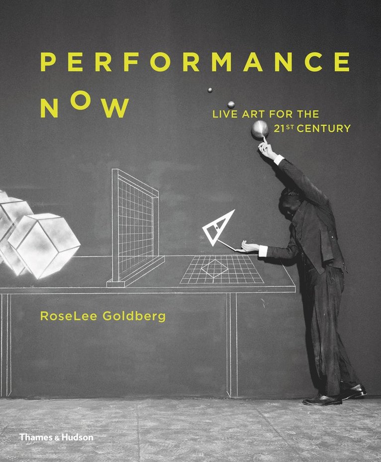 RoseLee Goldberg, Roselee Goldberg - Performance Now, Inbunden