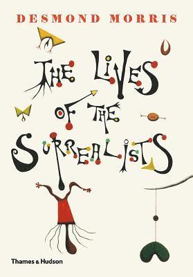 bokomslag The Lives of the Surrealists