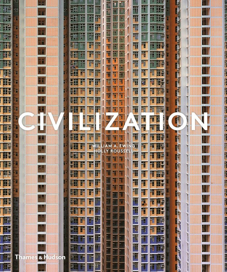 William A Ewing, Holly Roussell, William A. Ewing - Civilization, Inbunden