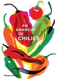 bokomslag An Anarchy of Chillies