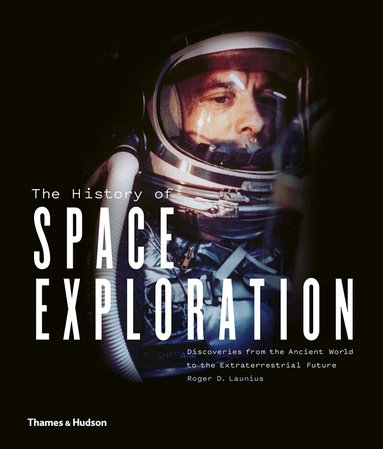 Roger D. Launius - History of Space Exploration, Inbunden
