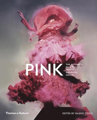 Pink: The History of a Punk, Pretty, Powerful Colour 1