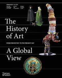 bokomslag The History of Art: A Global View