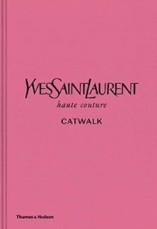 bokomslag Yves Saint Laurent Catwalk