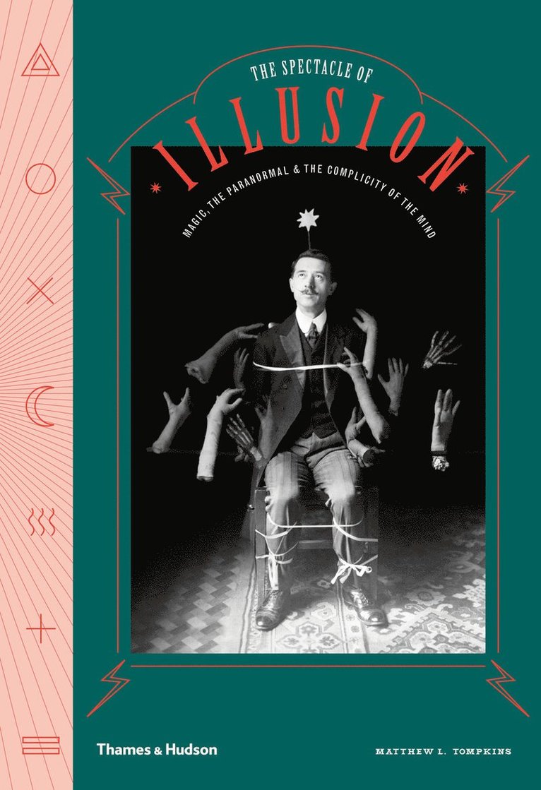 Matthew L. Tompkins, Wellcome Collection - Spectacle of Illusion, Inbunden