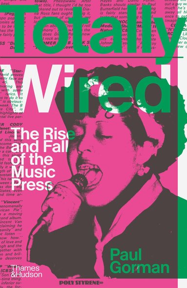 Paul Gorman - Totally Wired, Inbunden