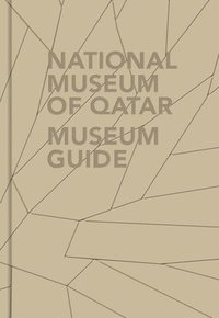 bokomslag National Museum of Qatar: Museum Guide