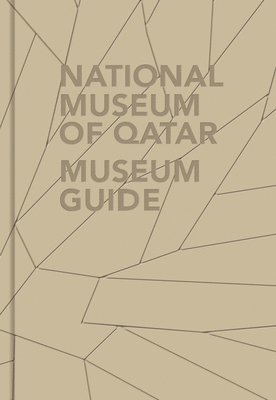 bokomslag National Museum of Qatar: Museum Guide
