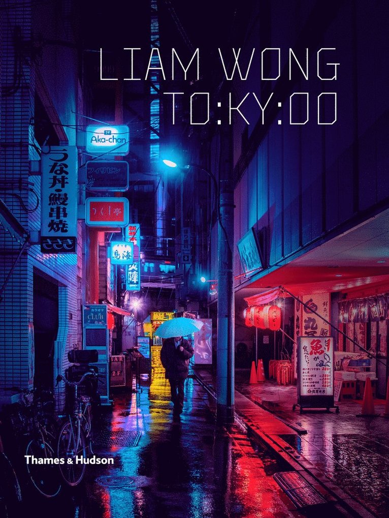 Liam Wong - Liam Wong: TO:KY:OO, Inbunden