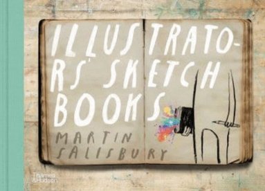 Martin Salisbury - Illustrators' Sketchbooks, Inbunden