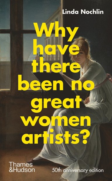 bokomslag Why Have There Been No Great Women Artists?