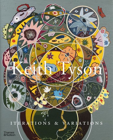 Michael Archer, Ariane Koek, Mark Rappolt, Matthew Collings, Beatrix Ruf - Keith Tyson: Iterations and Variations, Inbunden