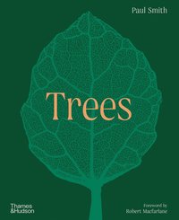 bokomslag Trees: From Root to Leaf  A Financial Times Book of the Year