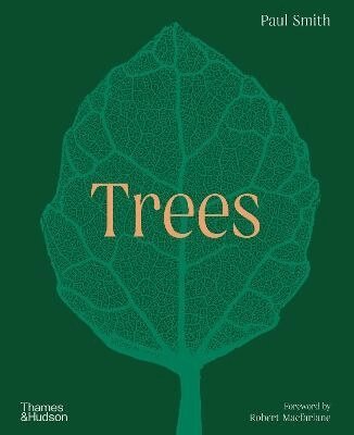 Paul Smith - Trees: From Root to Leaf – A Financial Times Book of the Year, Inbunden