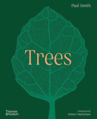 bokomslag Trees: From Root to Leaf  A Financial Times Book of the Year