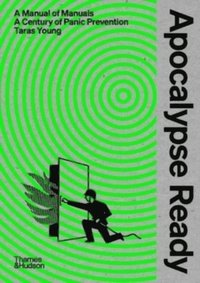 bokomslag Apocalypse Ready: The Manual of Manuals; A Century of Panic Prevention