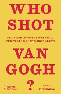 bokomslag Who Shot Van Gogh?