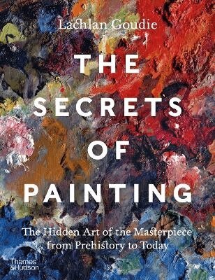 Lachlan Goudie - Secrets of Painting, Inbunden