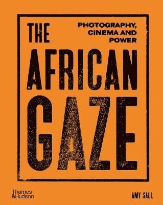 Amy Sall - African Gaze, Inbunden