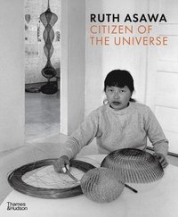 bokomslag Ruth Asawa: Citizen of the Universe