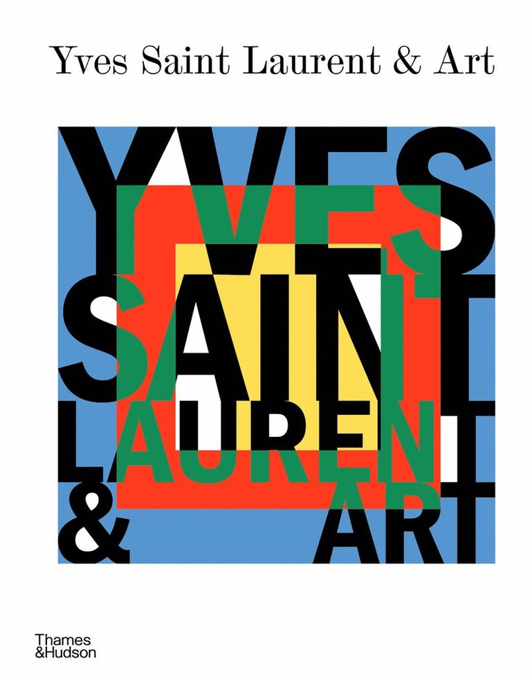 Mouna Mekour, Stephan Janson - Yves Saint Laurent and Art, Inbunden