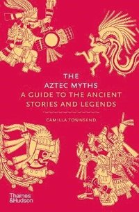bokomslag The Aztec Myths