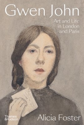 Alicia Foster - Gwen John, Inbunden